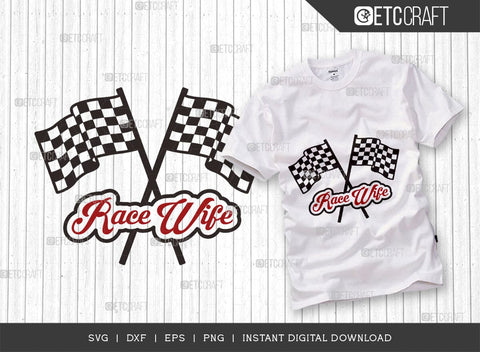 Race Wife SVG Bundle, Car Racing Svg, Racing Flag Svg, Sports Svg, Racing Quotes, Racing Cutting File, ETC T00634 SVG ETC Craft 