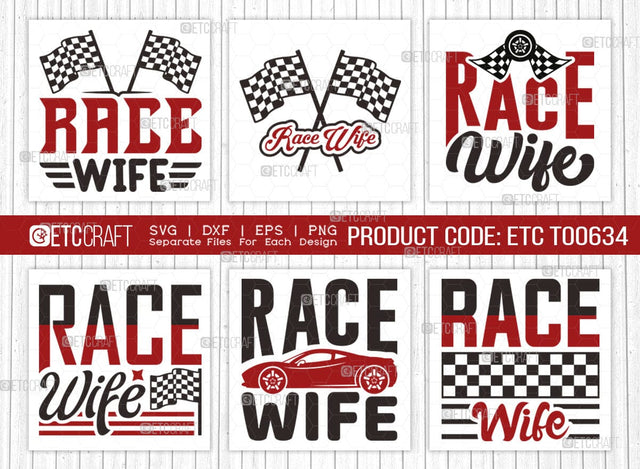 Race Wife SVG Bundle, Car Racing Svg, Racing Flag Svg, Sports Svg, Racing Quotes, Racing Cutting File, ETC T00634 SVG ETC Craft 