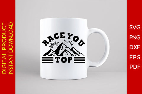 Race You To The Top Climbing SVG PNG PDF Cut File SVG Creativedesigntee 