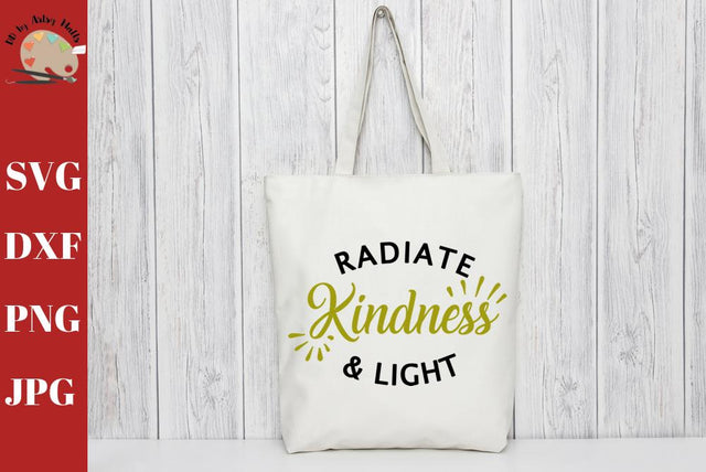 Radiate Kindness and Light - inspirational svg - kindness - kindness saying svg dxf png jpg SVG The Artsy Spot 