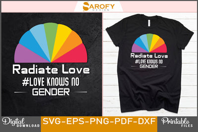 Radiate love knows no gender funny LGBTQ gay pride SVG SVG Sarofydesign 