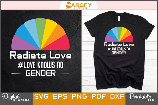 Radiate love knows no gender funny LGBTQ gay pride SVG SVG Sarofydesign 