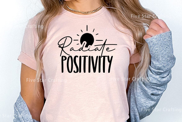 Radiate Positivity, Inspirational SVG Design SVG FiveStarCrafting 