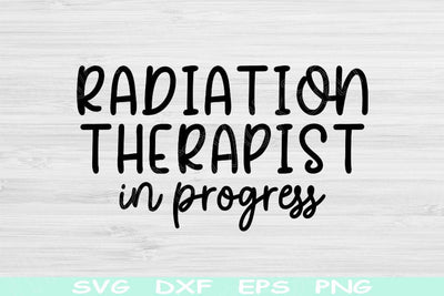 Radiation Therapist Svg In Progress Dxf Png Cut Files, Radiation Therapy Svg, Radiology Life Svg Files For Cricut, Radiology Gift Svg Design SVG TiffsCraftyCreations 