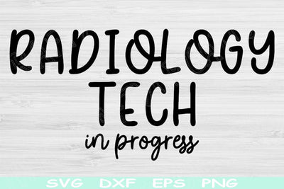 Radiology Tech Svg in Progress Dxf Png Eps Cut Files, Radiology Svg, Rad Tech Svg Files For Cricut, Xray Tech Svg Digital Download Designs SVG TiffsCraftyCreations 