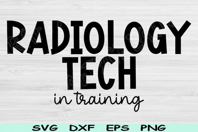 Radiology Tech Svg in Training Dxf Png Eps Cut Files, Radiology Svg, Rad Tech Svg Files For Cricut, Xray Tech Svg Digital Download Designs SVG TiffsCraftyCreations 
