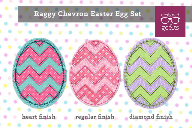 Raggy Chevron Easter Egg Applique Embroidery Set Embroidery/Applique Designed by Geeks 