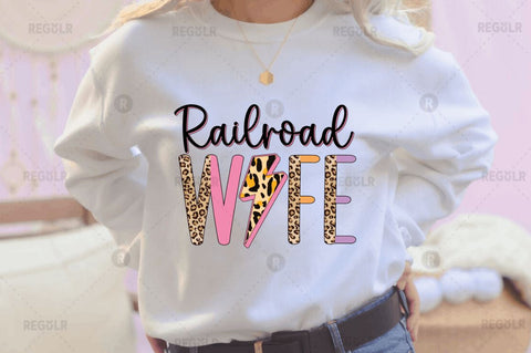 Railroad wife Sublimation Design Sublimation Regulrcrative 