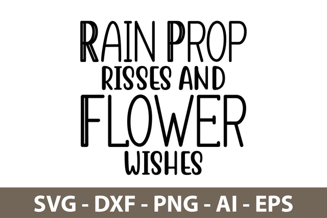 Rain Prop Risses and Flower Wishes svg SVG nirmal108roy 