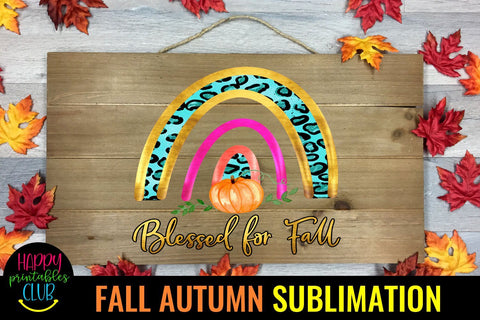 Rainbow Blessed for Fall- Fall Autumn Sublimation Design PNG Sublimation Happy Printables Club 