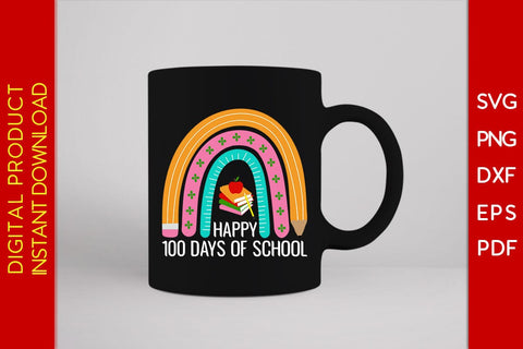 Rainbow Happy 100th Days Of School Teacher Kids SVG PNG EPS Cut File SVG Creativedesigntee 