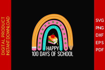 Rainbow Happy 100th Days Of School Teacher Kids SVG PNG EPS Cut File SVG Creativedesigntee 