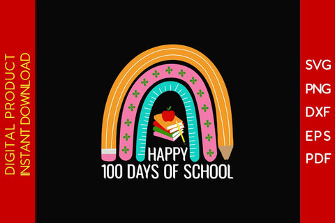 Rainbow Happy 100th Days Of School Teacher Kids SVG PNG EPS Cut File SVG Creativedesigntee 