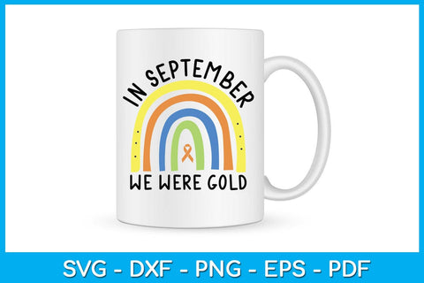 Rainbow In September We Were Gold SVG PNG PDF Cut File SVG Creativedesigntee 