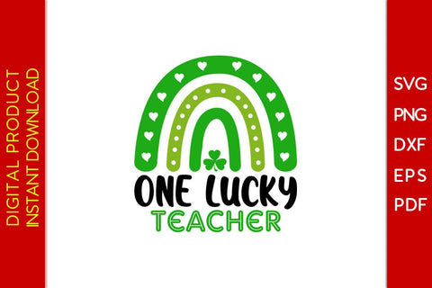 Rainbow One Lucky Teacher St Patrick's Day SVG PNG PDF Cut File SVG Creativedesigntee 