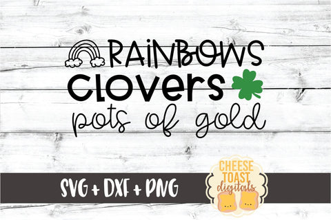 Rainbows Clovers Pots of Gold- St Patrick's Day SVG PNG DXF Cut Files SVG Cheese Toast Digitals 