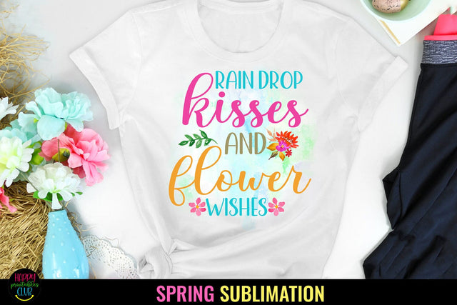 Raindrop Wishes I Spring Sublimation I Spring Quotes PNG Sublimation Happy Printables Club 
