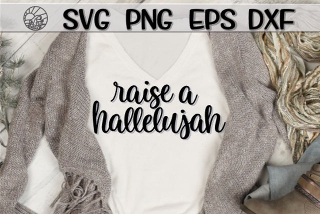 Raise A Hallelujah -Script - SVG PNG EPS DXF SVG On the Beach Boutique 