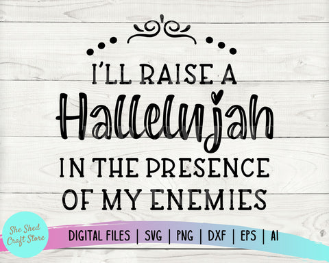 Raise a Hallelujah SVG, Christian Svg, Worship Svg, Praise Svg, Womens T-shirt Svg, Mom life Svg SVG She Shed Craft Store 