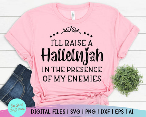 Raise a Hallelujah SVG, Christian Svg, Worship Svg, Praise Svg, Womens T-shirt Svg, Mom life Svg SVG She Shed Craft Store 