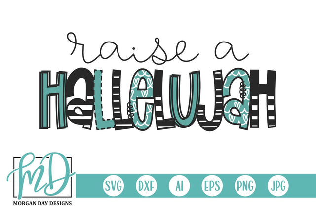 Raise A Hallelujah SVG Morgan Day Designs 