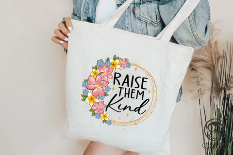 Raise Them Kind Png Sublimation Sublimation Owlsome.Designs 