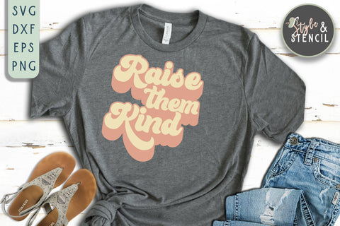 Raise Them Kind Retro SVG - PNG, DXF, SVG, EPS, Cut File SVG Style and Stencil 