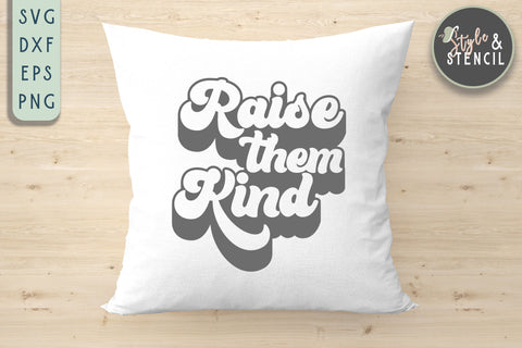Raise Them Kind Retro SVG - PNG, DXF, SVG, EPS, Cut File SVG Style and Stencil 