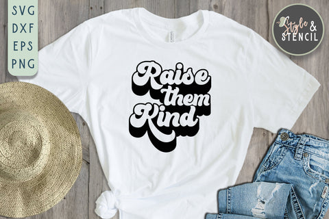 Raise Them Kind Retro SVG - PNG, DXF, SVG, EPS, Cut File SVG Style and Stencil 