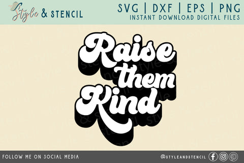Raise Them Kind Retro SVG - PNG, DXF, SVG, EPS, Cut File SVG Style and Stencil 