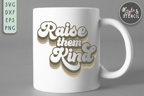 Raise Them Kind Retro SVG - PNG, DXF, SVG, EPS, Cut File SVG Style and Stencil 