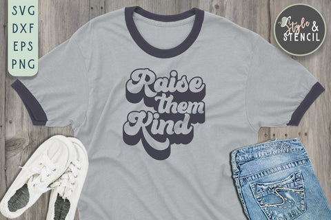 Raise Them Kind Retro SVG - PNG, DXF, SVG, EPS, Cut File SVG Style and Stencil 