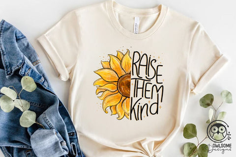 Raise Them Kind Sunflower Png Sublimation Sublimation Owlsome.Designs 