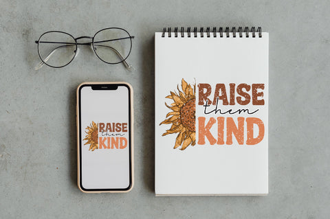 Raise Them Kind Sunflower Sublimation Sublimation Jagonath Roy 