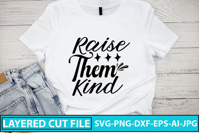 Raise Them Kind SVG Cut File SVG Syaman 