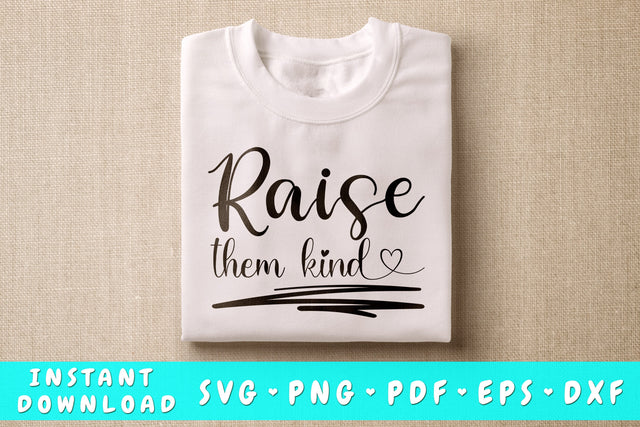 Raise Them Kind SVG SVG HappyDesignStudio 