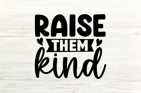Raise them kind svg SVG Regulrcrative 