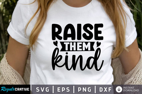 Raise them kind svg SVG Regulrcrative 