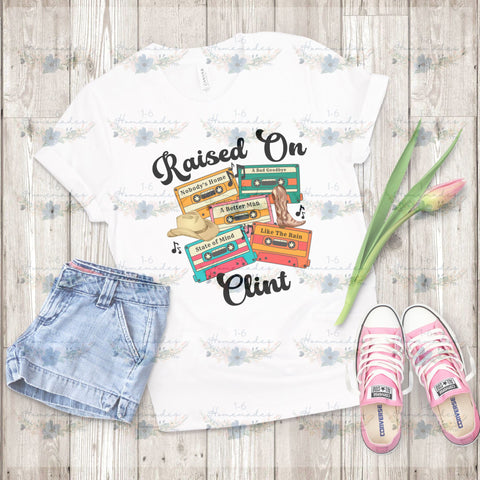 Raised on Clint - Country Music Sublimation 1-6 Homemades 