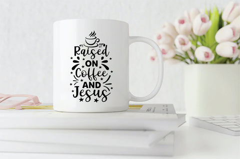 Raised On Coffee And Jesus SVG SVG Creativeart88 