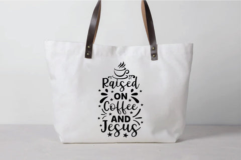 Raised On Coffee And Jesus SVG SVG Creativeart88 