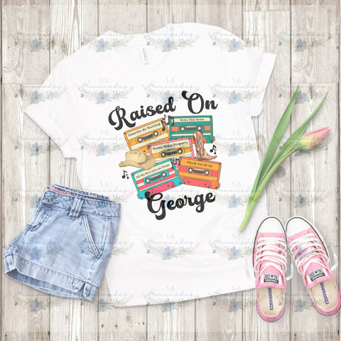 Raised On George - Country Music Sublimation 1-6 Homemades 