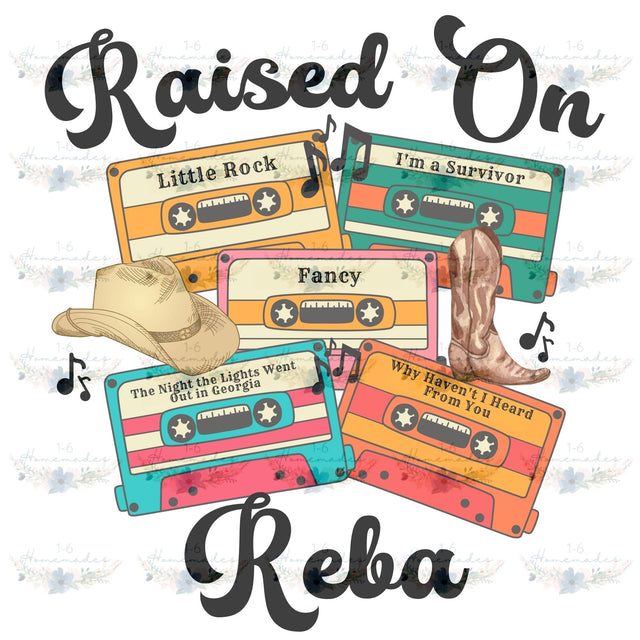 Raised on Reba - Country Music Sublimation 1-6 Homemades 