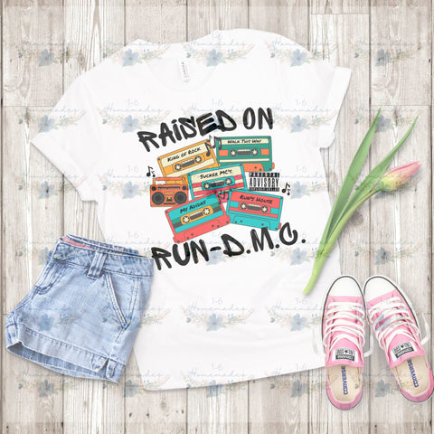 Raised on Run-D.M.C. - Rap Music Sublimation 1-6 Homemades 