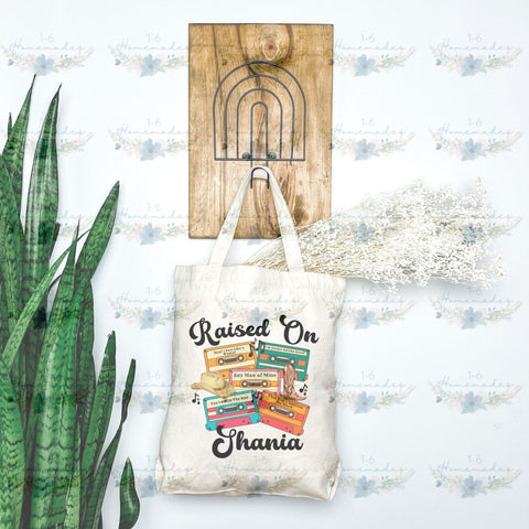 Raised on Shania - Country Music Sublimation 1-6 Homemades 