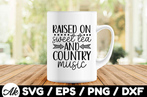 Raised on sweet tea and country music svg SVG akazaddesign 