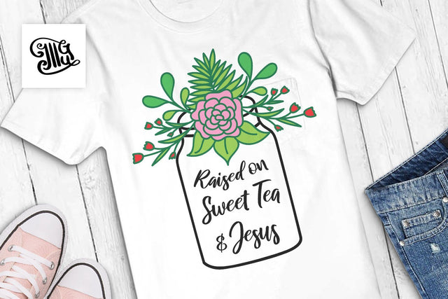 Raised on Sweet Tea and Jesus svg | Southern girl svg SVG Illustrator Guru 
