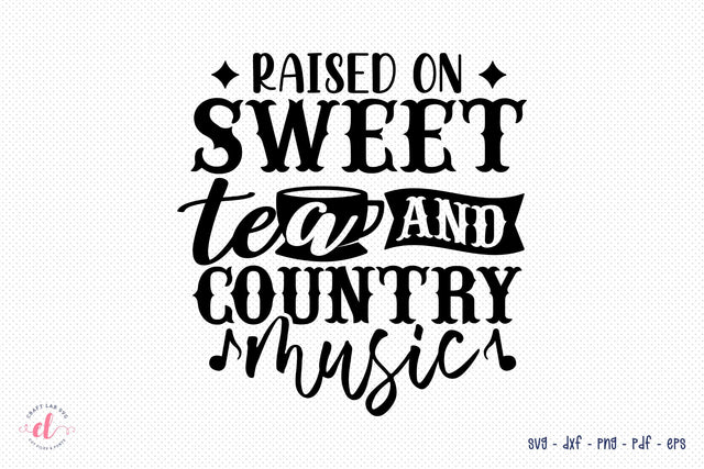 Raised On Sweet Tea, Country Girl SVG, Horse Girl SVG SVG CraftLabSVG 