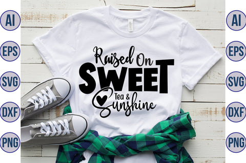 Raised On Sweet Tea & Sunshine svg SVG orpitasn 