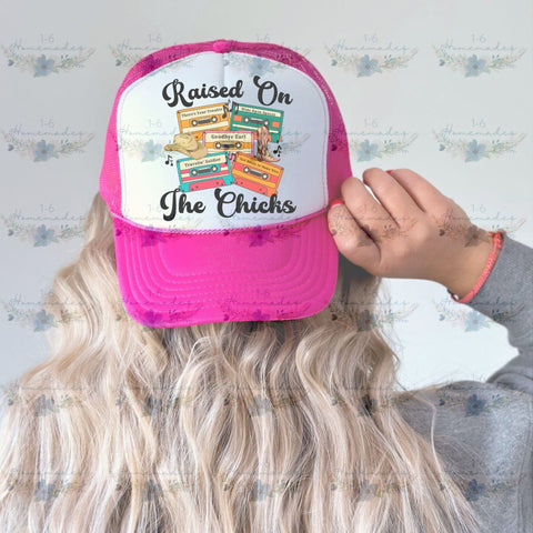 Raised on The Chicks - Country Music Sublimation 1-6 Homemades 